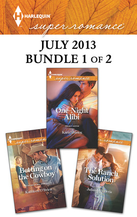 Title details for Harlequin Superromance July 2013 - Bundle 1 of 2: Betting on the Cowboy\One-Night Alibi\The Ranch Solution by Kathleen O'Brien - Available